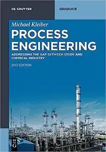 Process Engineering: Addressing the Gap Between Study and Chemical Industry  Ed 2