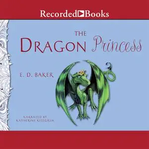 «The Dragon Princess» by E.D. Baker