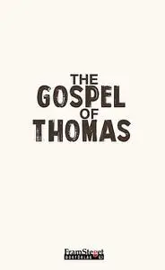 «The Gospel of Thomas» by Didymus Judas Thomas