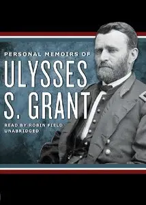 Personal Memoirs of Ulysses S. Grant (Audiobook)