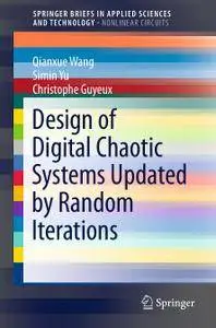 Design of Digital Chaotic Systems Updated by Random Iterations