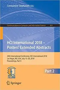 HCI International 2018 – Posters` Extended Abstracts: 20th International Conference, HCI International 2018, Las Vegas,