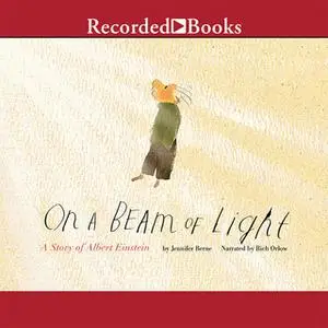 «On a Beam of Light» by Jennifer Berne