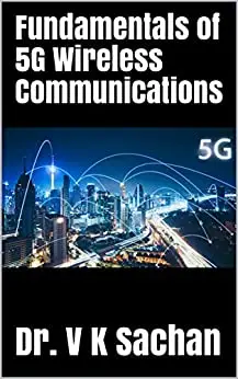 Fundamentals of 5G Wireless Communications