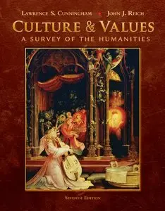 Culture and Values: A Survey of the Humanities, 7 edition (repost)