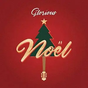 Glorious - Noël (2017)