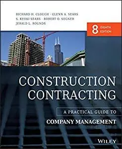 Construction Contracting: A Practical Guide to Company Management 8th Edition