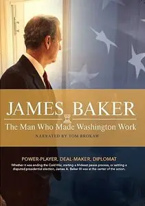PBS - James Baker: The Man who Made Washington Work (2015)