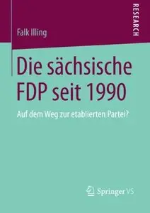 Die sächsische FDP seit 1990: Auf dem Weg zur etablierten Partei? (repost)