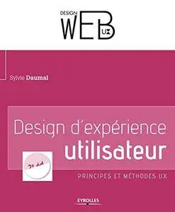 Design d'expérience utilisateur: Principes et méthodes UX (Design web)