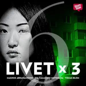 «Livet x 3 - säsong 1 del 6» by Tomas Blom,Magnus Abrahamsson,Eva Callenbo Motsieloa