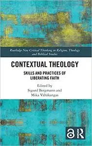 Contextual Theology: Skills and Practices of Liberating Faith