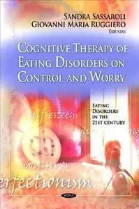 Cognitive Therapy of Eating Disorders on Control and Worry (repost)