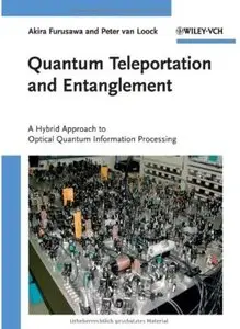 Quantum Teleportation and Entanglement: A Hybrid Approach to Optical Quantum Information Processing