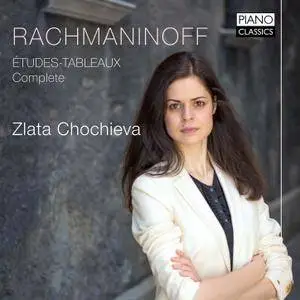Zlata Chochieva - Rachmaninoff: Etudes-tableaux Complete (2016)