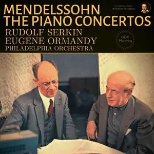 Rudolf Serkin - Mendelssohn- The Piano Concertos by Rudolf Serkin (2022) [Official Digital Download 24/96]