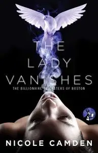 «The Lady Vanishes» by Nicole Camden