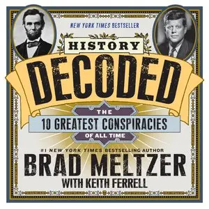History Decoded: The 10 Greatest Conspiracies of All Time [Repost] 