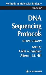 DNA Sequencing Protocols (Methods in Molecular Biology) by Colin A Graham