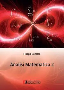 Filippo Gazzola - Analisi matematica 2