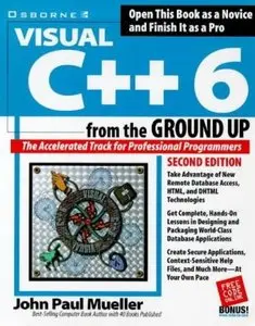 Visual C++ 6 from the Ground Up (2nd edition) [Repost]