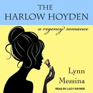 «The Harlow Hoyden» by Lynn Messina