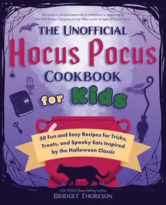 The Unofficial Hocus Pocus Cookbook for Kids