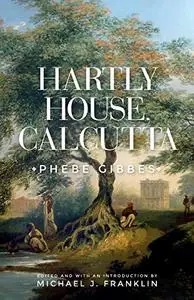 Hartly House, Calcutta: Phebe Gibbes, 2nd Edition