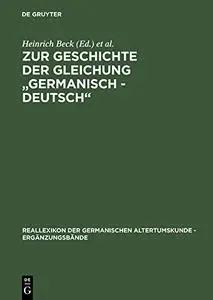 Zur Geschichte der Gleichung "germanisch-deutsch": Sprache und Namen, Geschichte und Institutionen