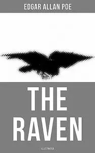 «The Raven (Illustrated)» by Edgar Allan Poe