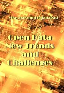 "Open Data New Trends and Challenges" ed. by Vijayalakshmi Kakulapati