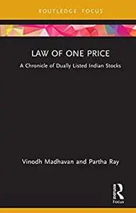 Law of One Price: A Chronicle of Dually-listed Indian Stocks