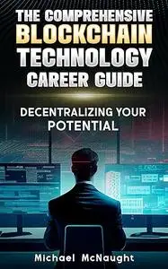 The Comprehensive Blockchain Technology Career Guide