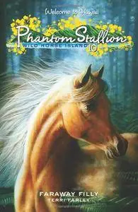 Phantom Stallion: Wild Horse Island #10: Faraway Filly(Repost)