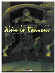 Lupano & Augustin - Alim le tanneur - Complet - (re-up)