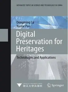 Digital Preservation for Heritages: Technologies and Applications (repost)