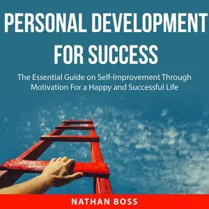 «Personal Development for Success» by Nathan Boss