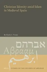 Christian Identity amid Islam in Medieval Spain