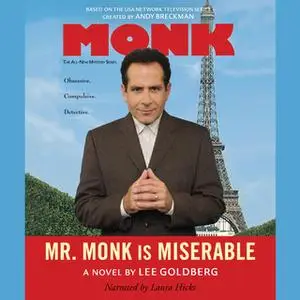 «Mr. Monk Is Miserable» by Lee Goldberg