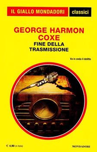 Fine della trasmissione - George Harmon Coxe