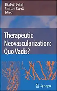 Therapeutic Neovascularization – Quo vadis?: Quo Vadis?