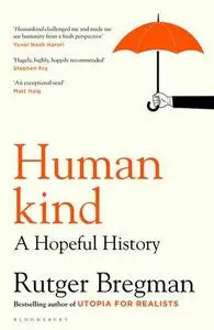 Humankind: A Hopeful History