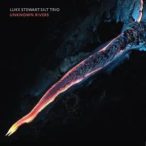 Luke Stewart Silt Trio - Unknown Rivers (2024) [Official Digital Download 24/48]