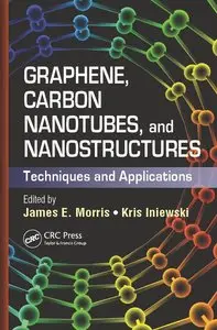 Graphene, Carbon Nanotubes, and Nanostructures: Techniques and Applications (repost)