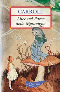 Lewis Carroll - Alice nel Paese delle Meraviglie (Nuovi acquarelli)
