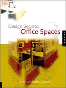 Design Secrets: Office Spaces