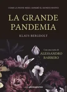 Klaus Bergdolt - La grande pandemia