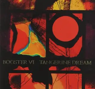 Tangerine Dream - Booster VI (2013)