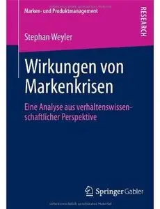 Wirkungen von Markenkrisen: Eine Analyse aus verhaltenswissenschaftlicher Perspektive (repost)