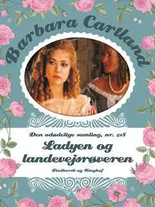 «Ladyen og landevejsrøveren» by Barbara Cartland